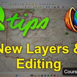 QGIS New Layers and Editing