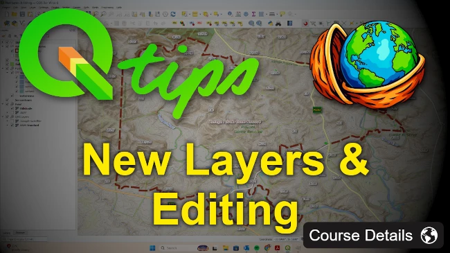 QGIS – New Layers & Editing
